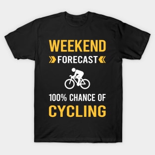 Weekend Forecast Cycling Cycle Cyclist T-Shirt